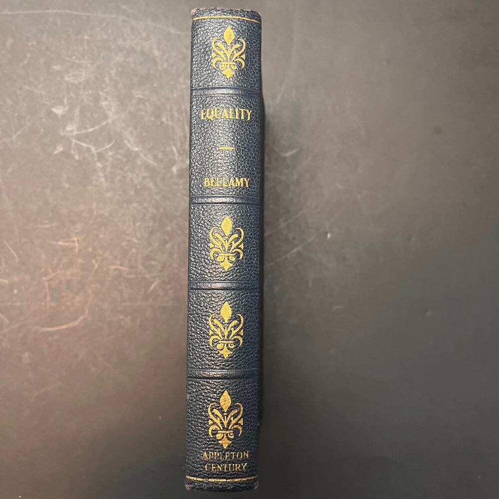 Equality, a Novel - Vintage Book By Edward Bellamy 1938